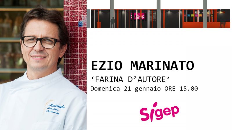 Sigep: Ezio Marinato presenta Farina d’autore