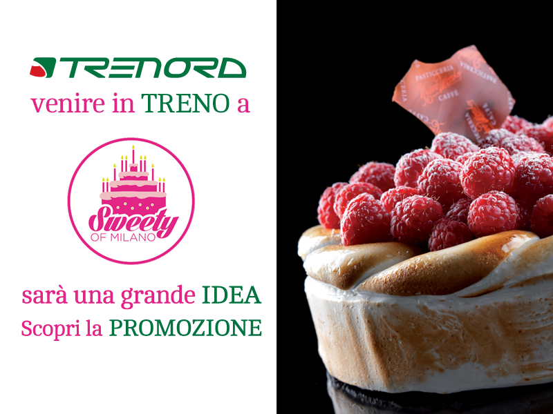 Vieni a Sweety of Milano in Treno? Anche quest’anno conviene