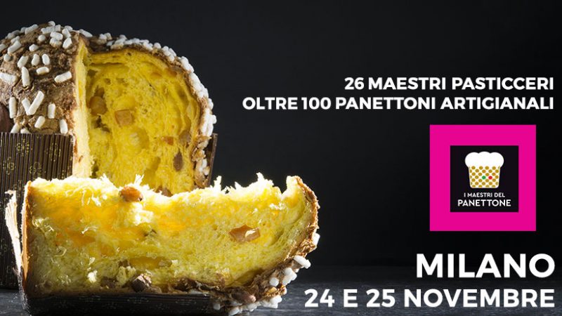 I Maestri del Panettone 2018: 26 pasticceri e oltre 100 referenze in vendita