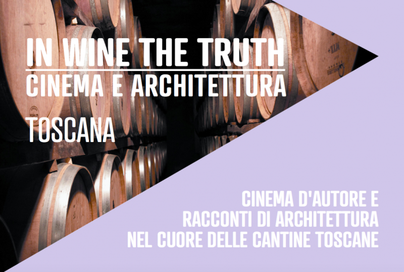 “In Wine the Truth”: cinema d’autore, racconti di architettura e vino