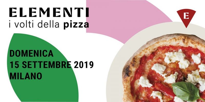 Elementi, a Milano due giorni per conoscere i volti della pizza