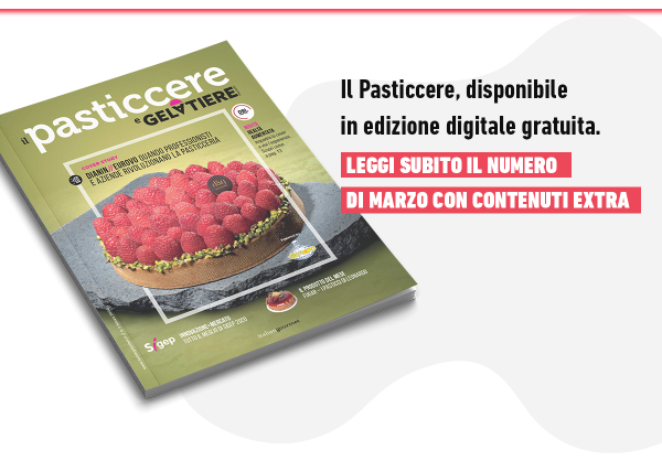 #ilfoodresiste: E’ online il nuovo numero del Pasticcere e Gelatiere Italiano