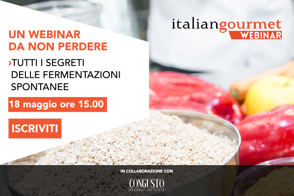 Italiangourmet Webinar: le fermentazioni spontanee lunedì 18 maggio ore 15