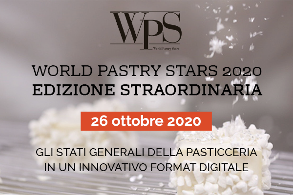 Digital World Pastry Stars 2020: un’edizione straordinaria con un nuovo format ancora più innovativo