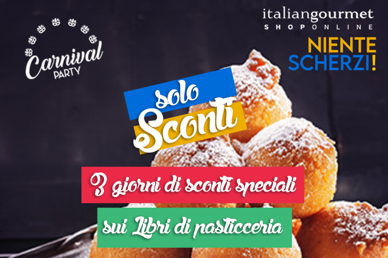 Solo sconti, niente scherzi…Il Carnevale di Italian Gourmet!