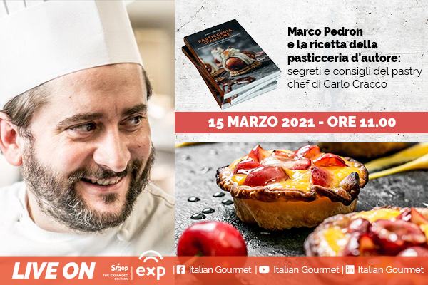 Italian Gourmet a Sigep Exp 2021: si inizia con la Pasticceria d’autore di Marco Pedron