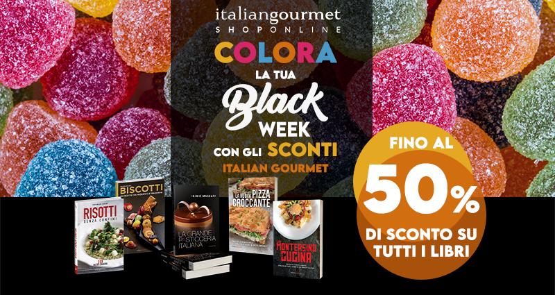 Black week 2021: i libri di Italian Gourmet ad un prezzo irripetibile