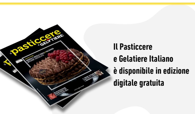 Sfoglia il nuovo Pasticcere e Gelatiere di marzo!