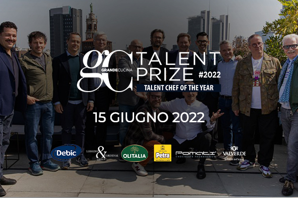 Grande Cucina Talent Prize: il 15 giugno a Milano il talent della ristorazione