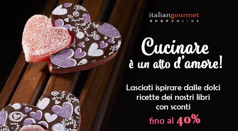 Il regalo perfetto per San Valentino 2023 con i libri (e gli sconti) di Italian Gourmet
