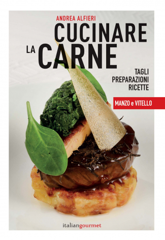 Cucinare la Carne. Manzo e Vitello